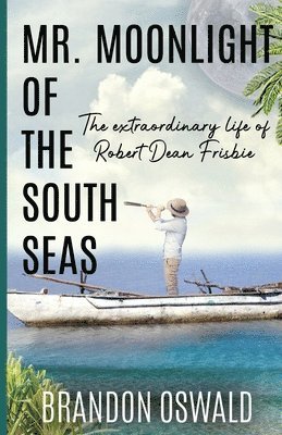 Mr. Moonlight of the South Seas 1