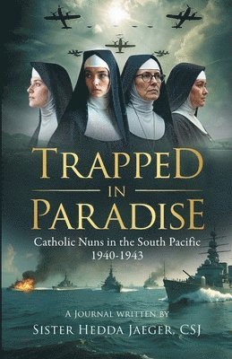 Sister Hedda Jaeger, Sister Eileen McNerney, Maureen McNerney Habel - Trapped In Paradise, Häftad