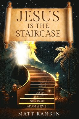 Matt Rankin, Bob Laning - Jesus is the Staircase, Häftad