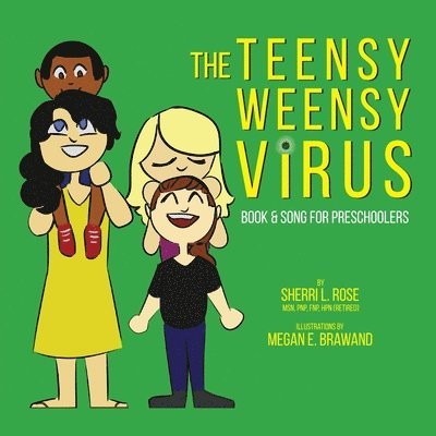 The Teensy Weensy Virus: Book and Song for Preschoolers 1