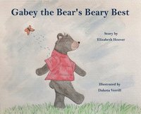 bokomslag Gabey the Bear's Beary Best