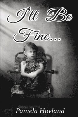 I'll Be Fine... 1