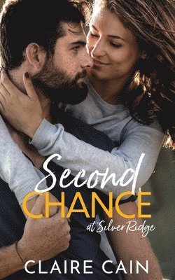 Claire Cain - Second Chance at Silver Ridge, Häftad