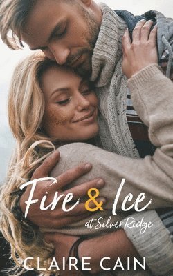 Claire Cain - Fire and Ice at Silver Ridge, Häftad