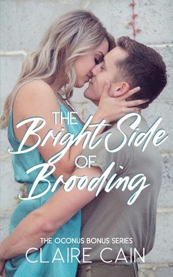 Claire Cain - Bright Side of Brooding, Häftad