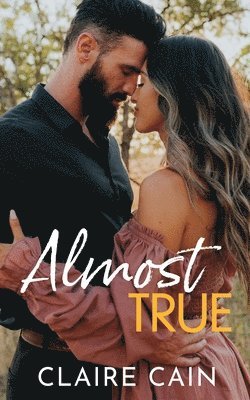Claire Cain - Almost True, Häftad
