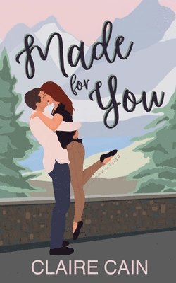 Claire Cain - Made for You, Häftad