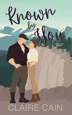 Known By You: A Small Town Romance 1