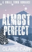Claire Cain - Almost Perfect, Häftad. Tillgänglighet: Lägg i varukorg