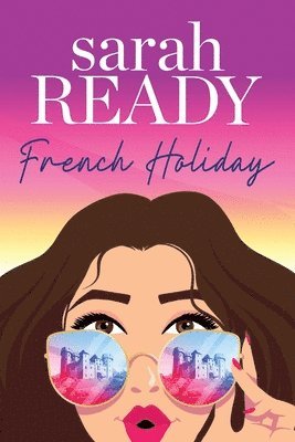Sarah Ready - French Holiday, Häftad