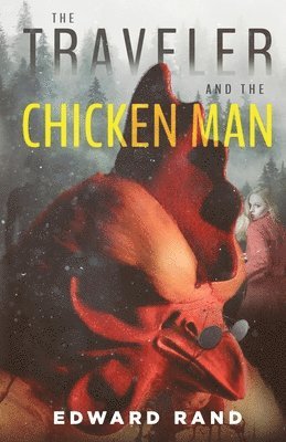 The Traveler and The Chicken Man 1