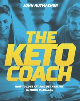 John Hutmacher - Keto Coach, Häftad