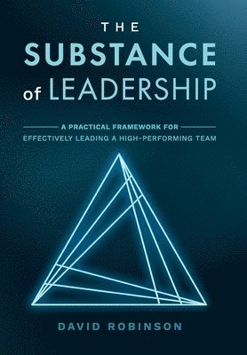 bokomslag The Substance of Leadership