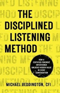bokomslag The Disciplined Listening Method