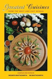 bokomslag Greatest Cuisines from the East and West Bengal