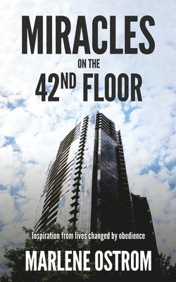 Marlene Ostrom - Miracles on the 42nd Floor, Häftad