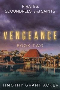 bokomslag Pirates, Scoundrels, and Saints VENGEANCE