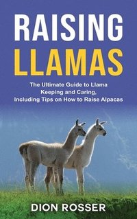 bokomslag Raising Llamas