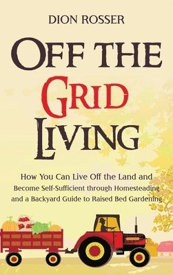 bokomslag Off the Grid Living