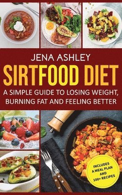 Jena Ashley - Sirtfood Diet, Inbunden