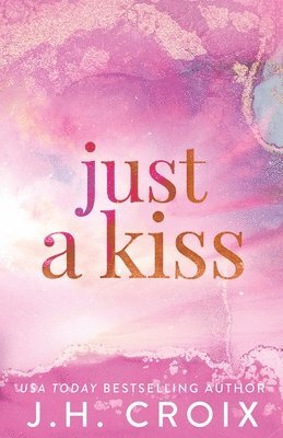 Just A Kiss 1