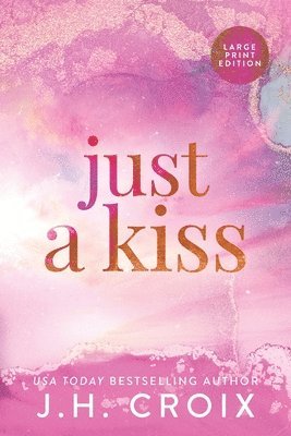 Just A Kiss 1