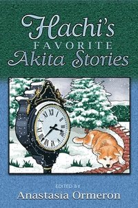 bokomslag Hachi's Favorite Akita Stories