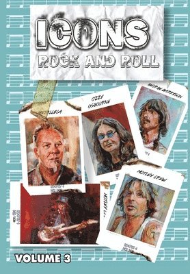 Orbit: Icons of Rock and Roll: Volume #3: Metallica, Mötley Crüe, Ozzy and George Harrison 1