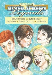 bokomslag Female Force: Silver Screen Legends: Barbra Streisand, Elizabeth Taylor, Lucille Ball, Marilyn Monroe and Liza Minnelli