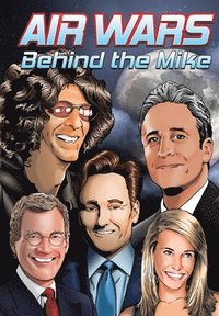 bokomslag Orbit: Air Wars: Behind the Mike: Howard Stern, David Letterman, Chelsea Handler, Conan O'Brien and Jon Stewart
