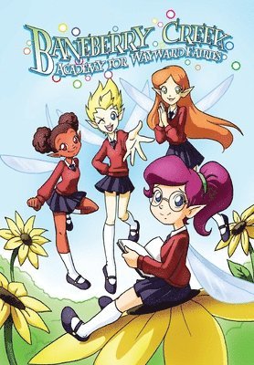 bokomslag Baneberry Creek Academy for Wayward Fairies