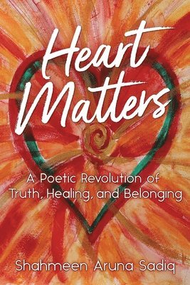 Shahmeen Aruna Sadiq - Heart Matters, Häftad. Tillgänglighet: Lägg i varukorg