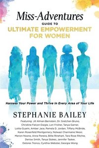 bokomslag Miss-Adventures Guide to Ultimate Empowerment for Women