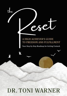bokomslag Reset, A High Achiever's Guide to Freedom and Fulfillment