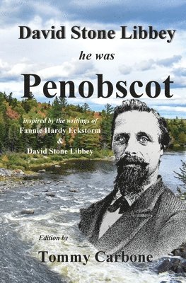 bokomslag David Stone Libbey - He Was Penobscot