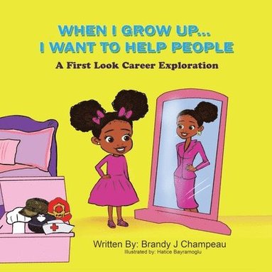 Brandy Champeau - When I Grow Up... I Want to Help People, Häftad