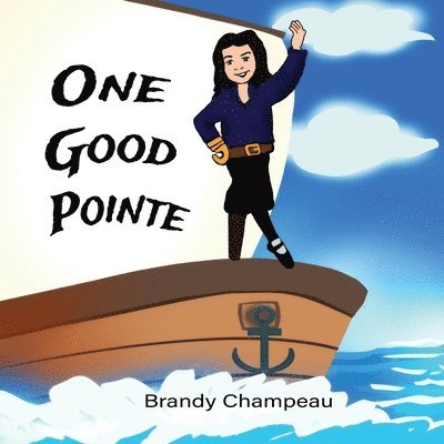 Brandy Champeau - One Good Pointe, Häftad