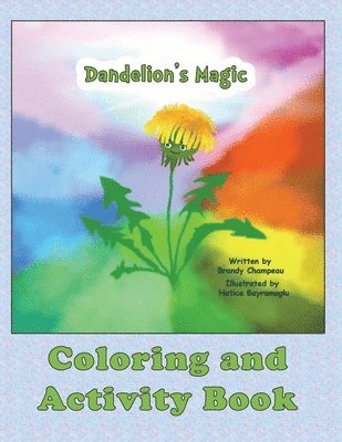 Brandy Champeau - Dandelion's Magic Coloring and Activity Book, Häftad