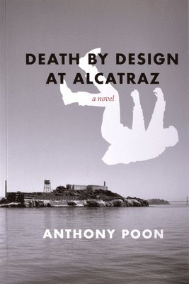 Death by Design at Alcatraz 1