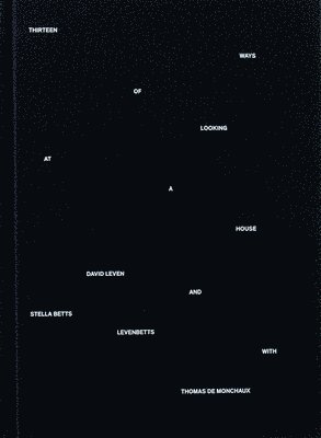 Thirteen Ways of Looking at a House