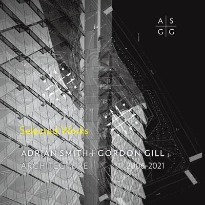 Adrian Smith + Gordon Gill Architecture, 2006-2021 1