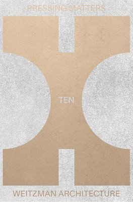 University of Pennsylvania’s Weitzman School of Design, Winka Dubbeldam, University of Pennsylvania's Weitzman S, Winka Dubbeldam - Pressing Matters 10, Inbunden