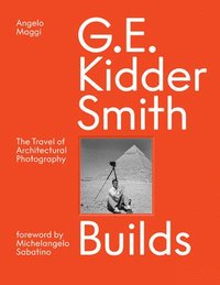 bokomslag G. E. Kidder Smith Builds