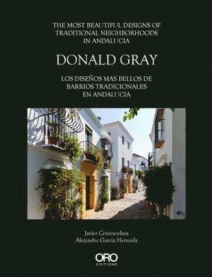 Donald Gray: The Most Beautiful Designs of Traditional Neighborhoods in Andalucia 1