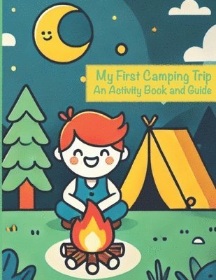 My First Camping Trip 1