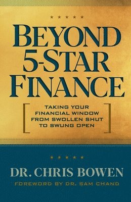 Chris Bowen - Beyond 5-Star Finance, Häftad