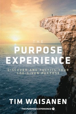 Tim Waisanen - Purpose Experience, Häftad