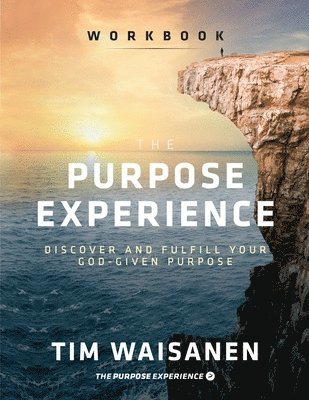 Tim Waisanen - Purpose Experience - Workbook, Häftad
