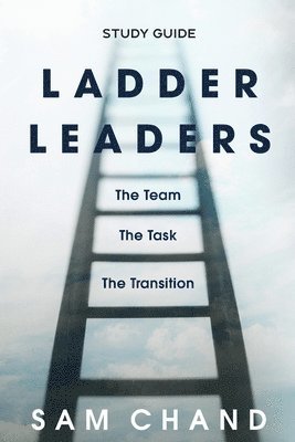 Sam Chand - Ladder Leaders - Study Guide, Häftad