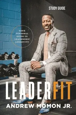 Andrew L Momon - LeaderFit - Study Guide, Häftad. Tillgänglighet: Lägg i varukorg
